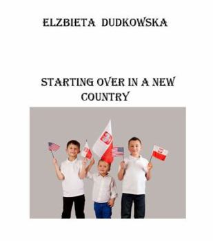 Paperback Starting Over in a New Country Book