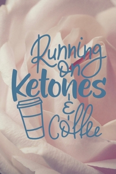 Paperback Running on Ketones & Coffee Book