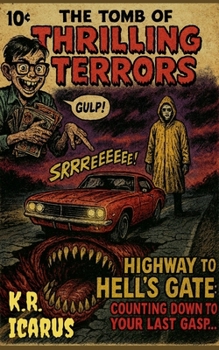 Highway to Hell's Gate: Counting Down to Your Last Gasp (The Tomb of Thrilling Terrors)