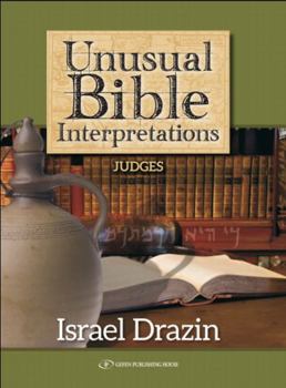 Hardcover Unusual Bible Interpretations: Judges Volume 3 Book