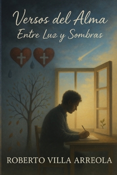 Versos del Alma "Entre Luz y Sombras" (Spanish Edition)