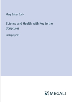 Paperback Science and Health, with Key to the Scriptures: in large print Book