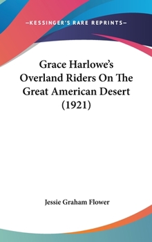 Grace Harlowe's Overland Riders on the Great American Desert - Book #2 of the Grace Harlowe Overland Riders Series