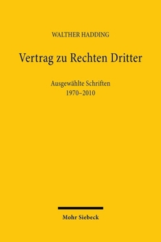 Paperback Vertrag Zu Rechten Dritter: Ausgewahlte Schriften 1970-2010 [German] Book