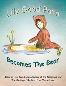 Paperback Lily Good Path Becomes the Bear Book