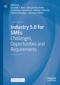Hardcover Industry 5.0 for SMEs: Challenges, Opportunities and Requirements Book