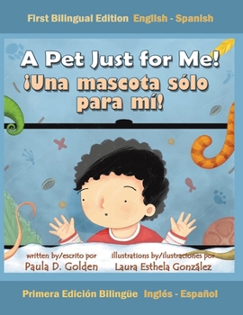 Paperback A Pet Just for Me! ¡Una mascota sólo para mí! Book