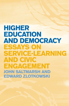 Hardcover Higher Education and Democracy: Essays on Service-Learning and Civic Engagement Book