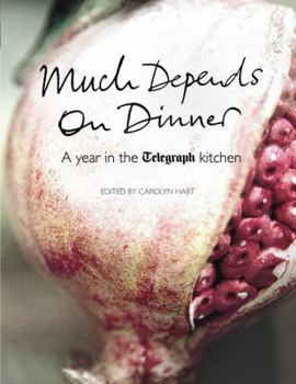 Hardcover Much Depends on Dinner: A Year in the Telegraph Kitchen Book