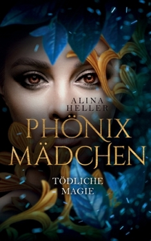 Paperback Phönixmädchen: Tödliche Magie [German] Book