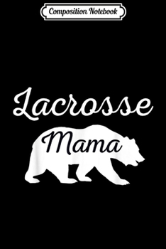 Composition Notebook: Lacrosse Mama Mom Women Lax Player Gift Journal/Notebook Blank Lined Ruled 6x9 100 Pages