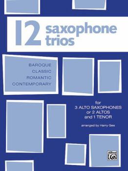 Paperback Twelve Saxophone Trios (For 3 Altos or 2 Altos and 1 Tenor) Book