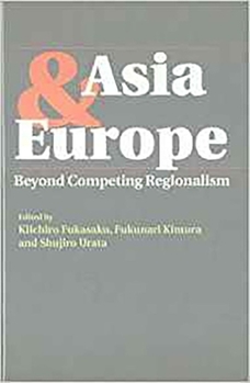 Paperback Asia & Europe: Beyond Competing Regionalism Book