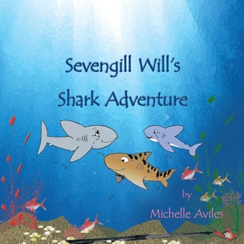 Paperback Sevengill Will's Shark Adventure Book
