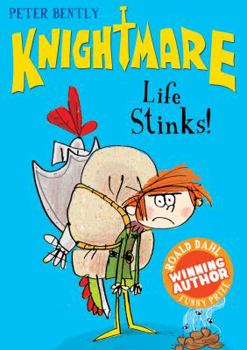 Life Stinks! - Book #1 of the Knightmare