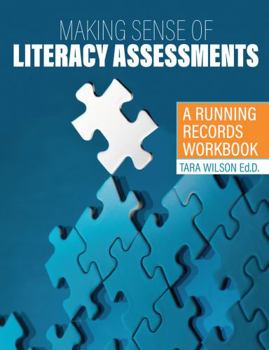 Making Sense of Literacy Assessments : A Running Records Workbook