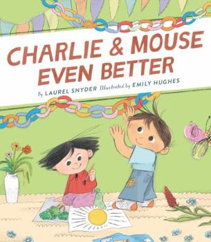 Hardcover Charlie & Mouse Even Better: Book 3 in the Charlie & Mouse Series (Beginning Chapter Books, Beginning Chapter Book Series, Funny Books for Kids, Kids Book