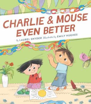 Charlie & Mouse Even Better - Book #3 of the Charlie & Mouse