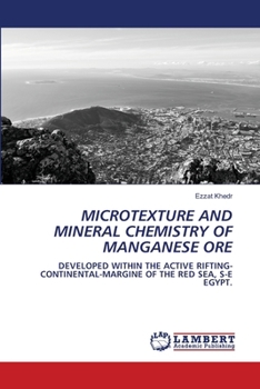 Paperback Microtexture and Mineral Chemistry of Manganese Ore Book