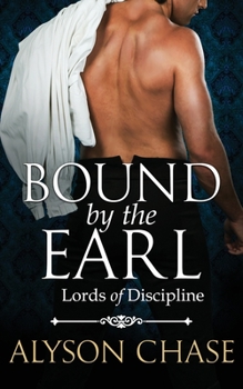 Paperback Bound by the Earl (Lords of Discipline) Book