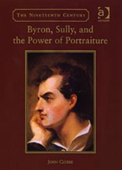 Hardcover Byron, Sully, and the Power of Portraiture Book