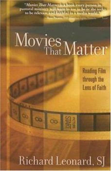 Paperback Movies That Matter: Reading Film Through the Lens of Faith Book