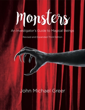 Paperback Monsters: An Investigator's Guide to Magical Beings Third Edition - Revised and Expanded Book