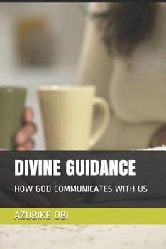 Paperback Divine Guidance: How God Communicates with Us Book