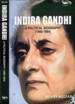 Paperback Indira Gandhi: A Political Biography (1966 - 1984) (Paperback) Book