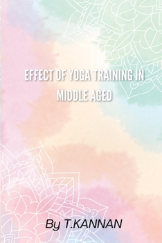 Paperback Effect of Yoga Training in Middle Aged Book