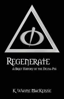 Paperback Regenerate: A Brief History of the Delta-Phi Book