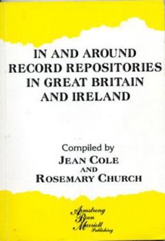 In and Around Record Repositories of Great Britain and Ireland