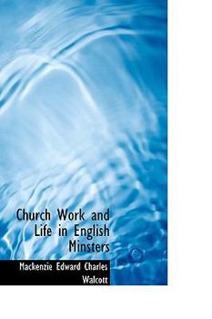 Paperback Church Work and Life in English Minsters Book