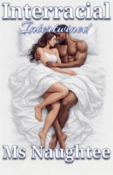 Interracial: Intertwined (Blacked)