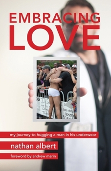 Paperback Embracing Love: My Journey to Hugging a Man in His Underwear Book