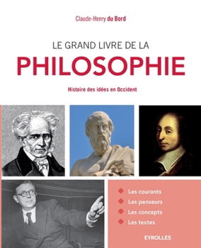 Paperback Le grand livre de la philosophie: Histoire des idées en Occident. [French] Book