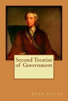 Second Treatise of Government - Book  of the Great Books in Philosophy