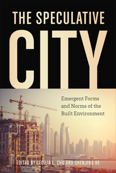 Paperback The Speculative City: Emergent Forms and Norms of the Built Environment Book