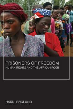 Paperback Prisoners of Freedom: Human Rights and the African Poor Volume 14 Book