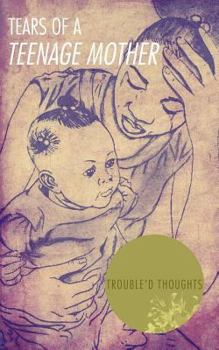Paperback Tears of a Teenage Mother Book