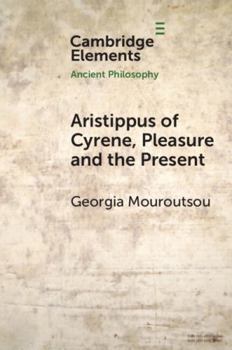 Paperback Aristippus of Cyrene, Pleasure and the Present Book
