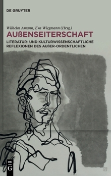 Hardcover Außenseiterschaft: Literatur- Und Kulturwissenschaftliche Reflexionen Des Außer-Ordentlichen [German] Book