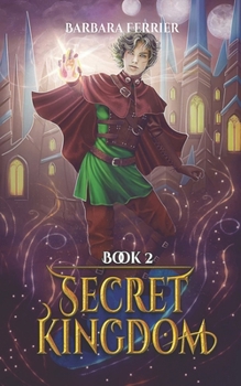 Paperback The Secret Kingdom: Path of the Apprentice mage Book