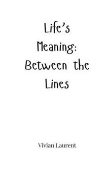 Paperback Life's Meaning: Between the Lines Book
