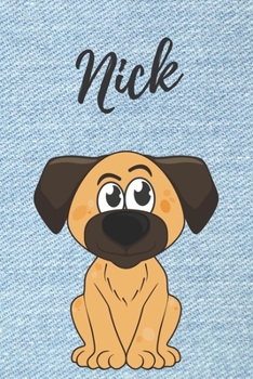 Nick Notizbuch Hunde / Malbuch / Tagebuch: Individuelles personalisiertes blanko Jungen & Männer Namen Notizbuch, blanko DIN A5 Seiten. Ideal als Uni ... Geschenk für Männer. (German Edition)