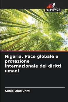 Paperback Nigeria, Pace globale e protezione internazionale dei diritti umani [Italian] Book