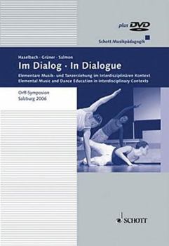 Paperback In Dialogue: Elemental Music/ Dance Education Interdisciplinary Contexts Book/DVD [With DVD] Book