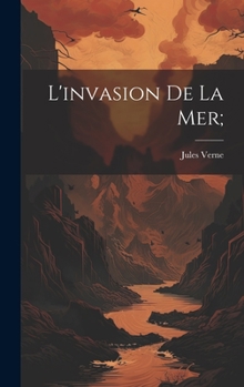 Hardcover L'invasion de la mer; [French] Book