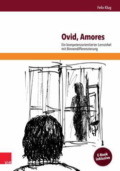 Paperback Ovid, Amores: Ein Kompetenzorientierter Lernzirkel Mit Binnendifferenzierung [German] Book