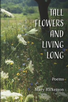 Paperback Tall Flowers and Living Long Book